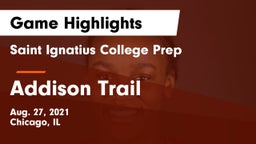 Saint Ignatius College Prep vs Addison Trail  Game Highlights - Aug. 27, 2021