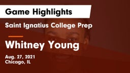 Saint Ignatius College Prep vs Whitney Young Game Highlights - Aug. 27, 2021