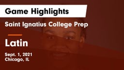 Saint Ignatius College Prep vs Latin Game Highlights - Sept. 1, 2021