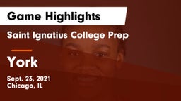 Saint Ignatius College Prep vs York  Game Highlights - Sept. 23, 2021