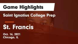 Saint Ignatius College Prep vs St. Francis  Game Highlights - Oct. 16, 2021