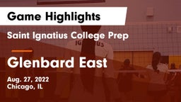 Saint Ignatius College Prep vs Glenbard East Game Highlights - Aug. 27, 2022