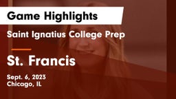 Saint Ignatius College Prep vs St. Francis  Game Highlights - Sept. 6, 2023
