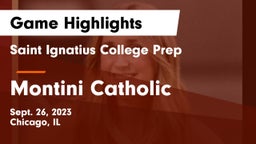 Saint Ignatius College Prep vs Montini Catholic  Game Highlights - Sept. 26, 2023