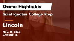 Saint Ignatius College Prep vs Lincoln  Game Highlights - Nov. 10, 2023