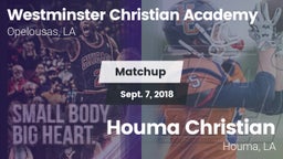Matchup: Westminster Christia vs. Houma Christian  2018