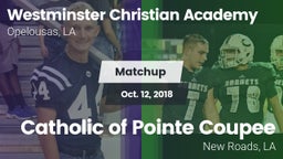Matchup: Westminster Christia vs. Catholic of Pointe Coupee 2018