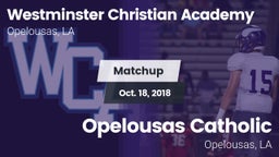 Matchup: Westminster Christia vs. Opelousas Catholic  2018