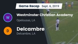 Recap: Westminster Christian Academy  vs. Delcambre  2019