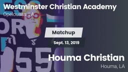Matchup: Westminster Christia vs. Houma Christian  2019