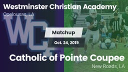 Matchup: Westminster Christia vs. Catholic of Pointe Coupee 2019
