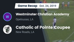 Recap: Westminster Christian Academy  vs. Catholic of Pointe Coupee 2019