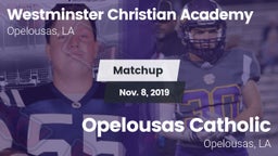 Matchup: Westminster Christia vs. Opelousas Catholic  2019
