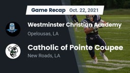 Recap: Westminster Christian Academy  vs. Catholic of Pointe Coupee 2021