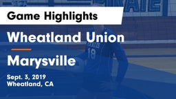 Wheatland Union  vs Marysville Game Highlights - Sept. 3, 2019