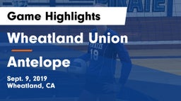 Wheatland Union  vs Antelope Game Highlights - Sept. 9, 2019