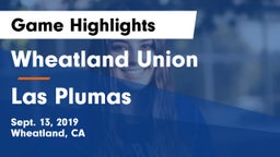 Wheatland Union  vs Las Plumas Game Highlights - Sept. 13, 2019