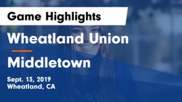 Wheatland Union  vs Middletown Game Highlights - Sept. 13, 2019