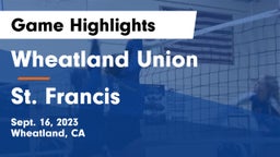 Wheatland Union  vs St. Francis Game Highlights - Sept. 16, 2023