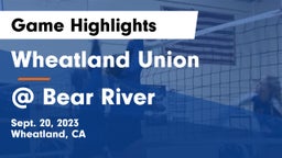 Wheatland Union  vs @ Bear River Game Highlights - Sept. 20, 2023