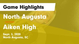 North Augusta  vs Aiken High Game Highlights - Sept. 3, 2020