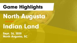 North Augusta  vs Indian Land  Game Highlights - Sept. 26, 2020