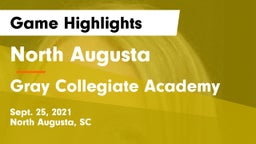 North Augusta  vs Gray Collegiate Academy Game Highlights - Sept. 25, 2021