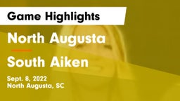 North Augusta  vs South Aiken  Game Highlights - Sept. 8, 2022