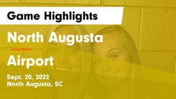 North Augusta  vs Airport  Game Highlights - Sept. 20, 2022