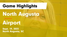 North Augusta  vs Airport  Game Highlights - Sept. 19, 2023