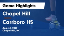 Chapel Hill  vs Carrboro HS Game Highlights - Aug. 31, 2023