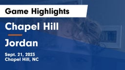 Chapel Hill  vs Jordan  Game Highlights - Sept. 21, 2023