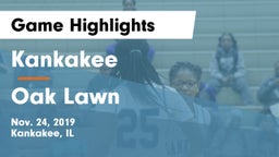 Kankakee  vs Oak Lawn  Game Highlights - Nov. 24, 2019