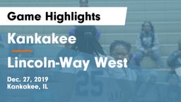 Kankakee  vs Lincoln-Way West  Game Highlights - Dec. 27, 2019