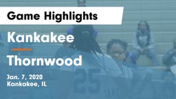 Kankakee  vs Thornwood  Game Highlights - Jan. 7, 2020
