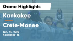 Kankakee  vs Crete-Monee  Game Highlights - Jan. 15, 2020
