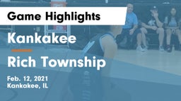 Kankakee  vs Rich Township  Game Highlights - Feb. 12, 2021