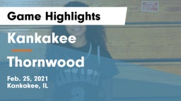Kankakee  vs Thornwood  Game Highlights - Feb. 25, 2021