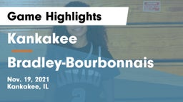 Kankakee  vs Bradley-Bourbonnais  Game Highlights - Nov. 19, 2021