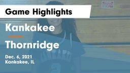 Kankakee  vs Thornridge  Game Highlights - Dec. 6, 2021