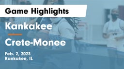 Kankakee  vs Crete-Monee  Game Highlights - Feb. 2, 2023