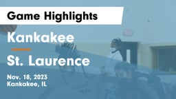 Kankakee  vs St. Laurence  Game Highlights - Nov. 18, 2023