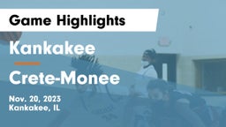 Kankakee  vs Crete-Monee  Game Highlights - Nov. 20, 2023