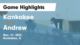 Kankakee  vs Andrew  Game Highlights - Nov. 21, 2023