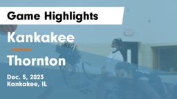Kankakee  vs Thornton  Game Highlights - Dec. 5, 2023
