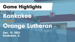 Kankakee  vs Orange Lutheran  Game Highlights - Dec. 19, 2023