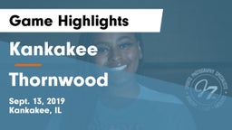 Kankakee  vs Thornwood  Game Highlights - Sept. 13, 2019