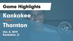 Kankakee  vs Thornton  Game Highlights - Oct. 8, 2019