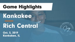 Kankakee  vs Rich Central  Game Highlights - Oct. 3, 2019