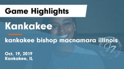 Kankakee  vs kankakee bishop macnamara illinois Game Highlights - Oct. 19, 2019